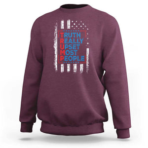 Trump Supporter Sweatshirt Truth Really Upsets Most People TS09 Maroon Print Your Wear