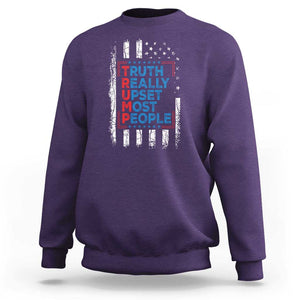 Trump Supporter Sweatshirt Truth Really Upsets Most People TS09 Purple Print Your Wear