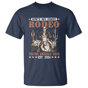 Funny Cowboy Trump T Shirt Ain't My First Rodeo Take America Back 2024 TS09 Navy Print Your Wear