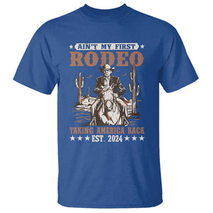 Funny Cowboy Trump T Shirt Ain't My First Rodeo Take America Back 2024 TS09 Royal Blue Print Your Wear