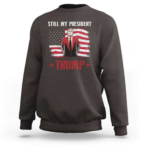 Trump Supporter Sweatshirt Still My President Vote For Trump Again TS09 Dark Chocolate Print Your Wear