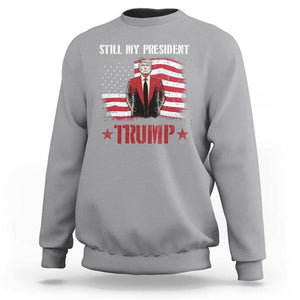 Trump Supporter Sweatshirt Still My President Vote For Trump Again TS09 Sport Gray Print Your Wear