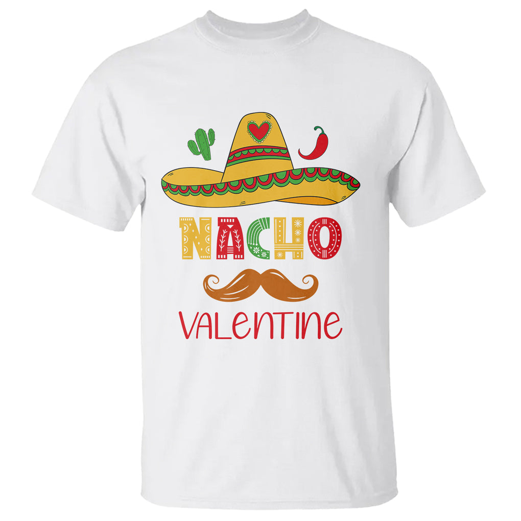 Valentine's Day T Shirt Funny Nacho Love Mexican Sombraro TS09 White Printyourwear