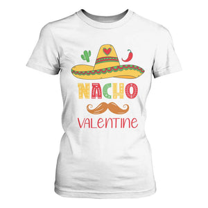 Valentine's Day T Shirt For Women Funny Nacho Love Mexican Sombraro TS09 White Print Your Wear