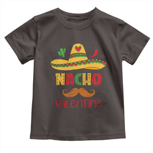 Valentine's Day Toddler T Shirt Funny Nacho Love Mexican Sombraro TS09 Dark Chocolate Print Your Wear