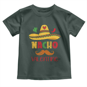 Valentine's Day Toddler T Shirt Funny Nacho Love Mexican Sombraro TS09 Dark Forest Green Print Your Wear