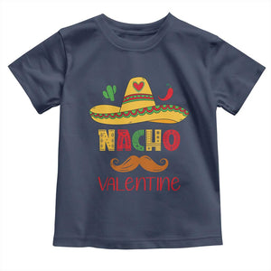 Valentine's Day Toddler T Shirt Funny Nacho Love Mexican Sombraro TS09 Navy Print Your Wear