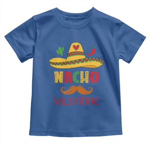 Valentine's Day Toddler T Shirt Funny Nacho Love Mexican Sombraro TS09 Royal Blue Print Your Wear