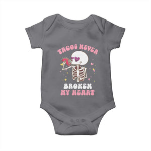 Anti Valentine's Day Baby Onesie Tacos Never Broke My Heart Skeleton Cinco De Mayo Party TS09 Charcoal Print Your Wear