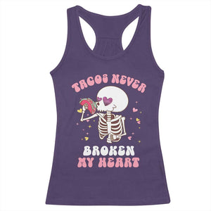 Anti Valentine's Day Racerback Tank Top Tacos Never Broke My Heart Skeleton Cinco De Mayo Party TS09 Purple Print Your Wear