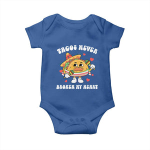 Anti Valentine's Day Baby Onesie Tacos Never Broke My Heart Funny Cinco De Mayo Party TS09 Royal Blue Print Your Wear