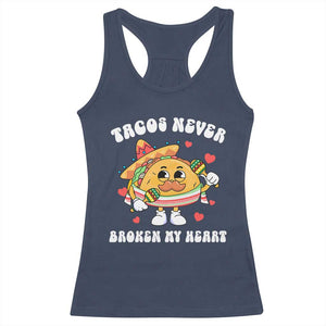 Anti Valentine's Day Racerback Tank Top Tacos Never Broke My Heart Funny Cinco De Mayo Party TS09 Navy Print Your Wear