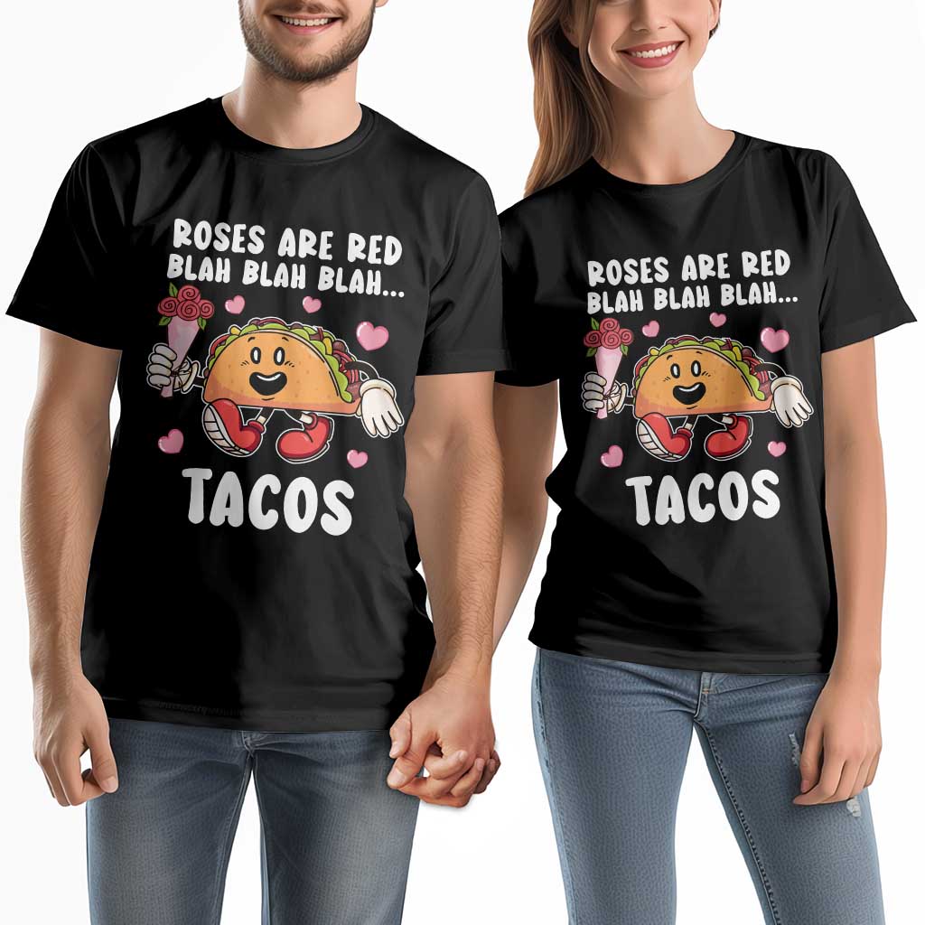 Valentine's Day Couple Matching T Shirt Roses Are Red Blah Tacos Funny Food Lover TS09 Black Print Your Wear