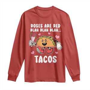 Valentine's Day Long Sleeve Shirt Roses Are Red Blah Tacos Funny Food Lover TS09 Red Print Your Wear