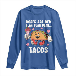 Valentine's Day Long Sleeve Shirt Roses Are Red Blah Tacos Funny Food Lover TS09 Royal Blue Print Your Wear