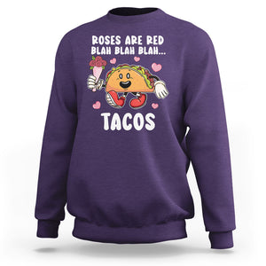 Valentine's Day Sweatshirt Roses Are Red Blah Tacos Funny Food Lover TS09 Purple Printyourwear