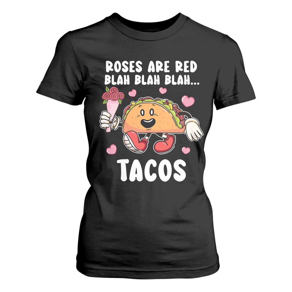 Valentine's Day T Shirt For Women Roses Are Red Blah Tacos Funny Food Lover TS09 Black Print Your Wear