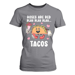 Valentine's Day T Shirt For Women Roses Are Red Blah Tacos Funny Food Lover TS09 Charcoal Print Your Wear