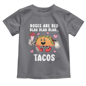 Valentine's Day Toddler T Shirt Roses Are Red Blah Tacos Funny Food Lover TS09 Charcoal Print Your Wear