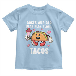 Valentine's Day Toddler T Shirt Roses Are Red Blah Tacos Funny Food Lover TS09 Light Blue Print Your Wear