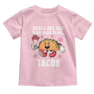 Valentine's Day Toddler T Shirt Roses Are Red Blah Tacos Funny Food Lover TS09 Light Pink Print Your Wear