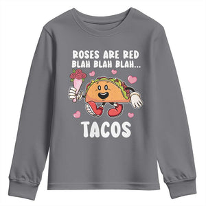 Valentine's Day Youth Sweatshirt Roses Are Red Blah Tacos Funny Food Lover TS09 Charcoal Print Your Wear