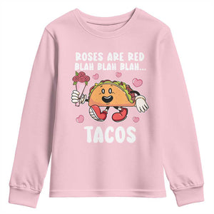 Valentine's Day Youth Sweatshirt Roses Are Red Blah Tacos Funny Food Lover TS09 Light Pink Print Your Wear