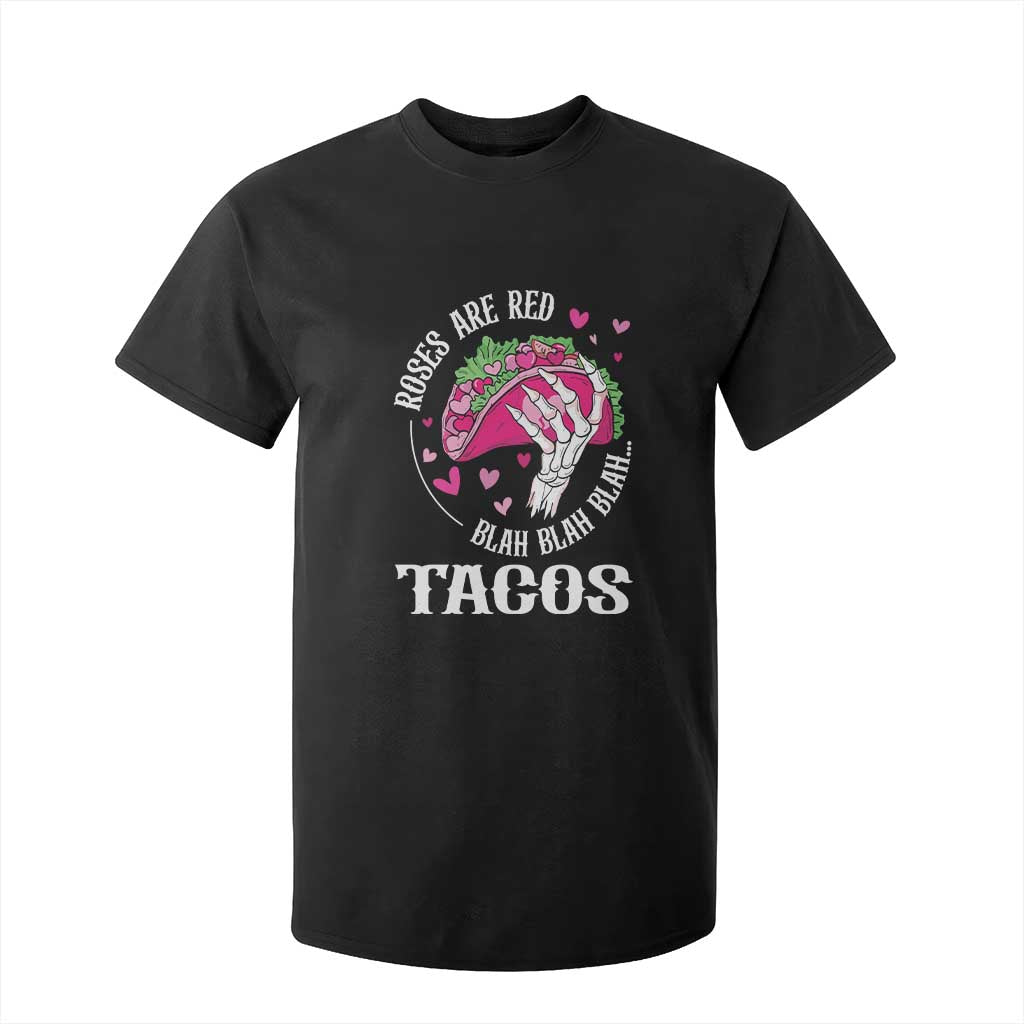 Valentine's Day T Shirt For Kid Roses Are Red Blah Skeleton Tacos Funny Food Lover TS09 Black Print Your Wear