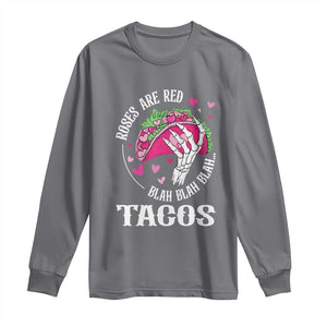 Valentine's Day Long Sleeve Shirt Roses Are Red Blah Skeleton Tacos Funny Food Lover TS09 Charcoal Print Your Wear