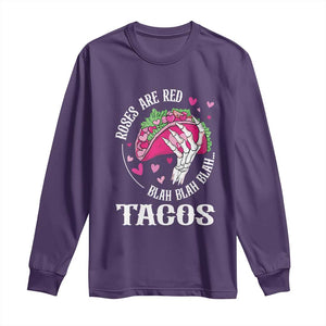 Valentine's Day Long Sleeve Shirt Roses Are Red Blah Skeleton Tacos Funny Food Lover TS09 Purple Print Your Wear