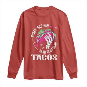 Valentine's Day Long Sleeve Shirt Roses Are Red Blah Skeleton Tacos Funny Food Lover TS09 Red Print Your Wear