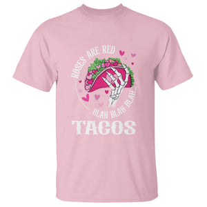 Valentine's Day T Shirt Roses Are Red Blah Skeleton Tacos Funny Food Lover TS09 Light Pink Printyourwear