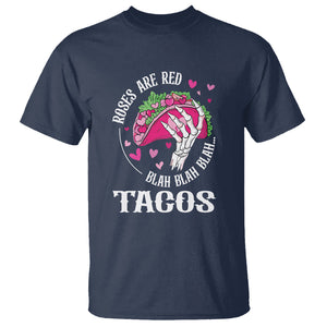 Valentine's Day T Shirt Roses Are Red Blah Skeleton Tacos Funny Food Lover TS09 Navy Printyourwear