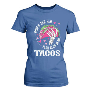 Valentine's Day T Shirt For Women Roses Are Red Blah Skeleton Tacos Funny Food Lover TS09 Royal Blue Print Your Wear