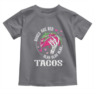 Valentine's Day Toddler T Shirt Roses Are Red Blah Skeleton Tacos Funny Food Lover TS09 Charcoal Print Your Wear