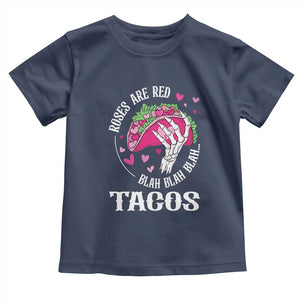 Valentine's Day Toddler T Shirt Roses Are Red Blah Skeleton Tacos Funny Food Lover TS09 Navy Print Your Wear