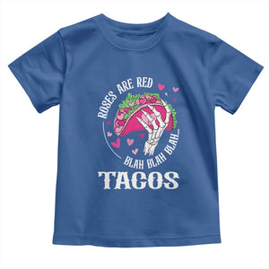 Valentine's Day Toddler T Shirt Roses Are Red Blah Skeleton Tacos Funny Food Lover TS09 Royal Blue Print Your Wear