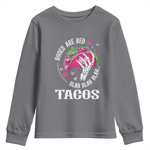 Valentine's Day Youth Sweatshirt Roses Are Red Blah Skeleton Tacos Funny Food Lover TS09 Charcoal Print Your Wear