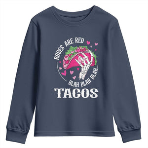 Valentine's Day Youth Sweatshirt Roses Are Red Blah Skeleton Tacos Funny Food Lover TS09 Navy Print Your Wear