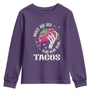 Valentine's Day Youth Sweatshirt Roses Are Red Blah Skeleton Tacos Funny Food Lover TS09 Purple Print Your Wear