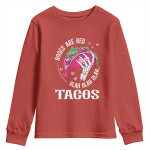 Valentine's Day Youth Sweatshirt Roses Are Red Blah Skeleton Tacos Funny Food Lover TS09 Red Print Your Wear