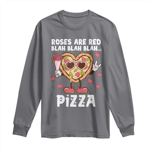 Valentine's Day Long Sleeve Shirt Roses Are Red Blah Pizza Funny Food Lover TS09 Charcoal Print Your Wear