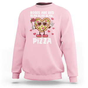 Valentine's Day Sweatshirt Roses Are Red Blah Pizza Funny Food Lover TS09 Light Pink Printyourwear