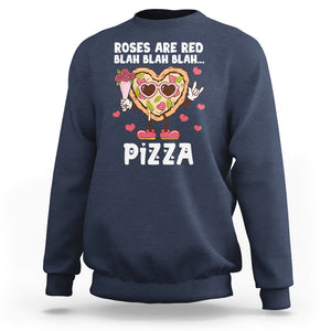 Valentine's Day Sweatshirt Roses Are Red Blah Pizza Funny Food Lover TS09 Navy Printyourwear