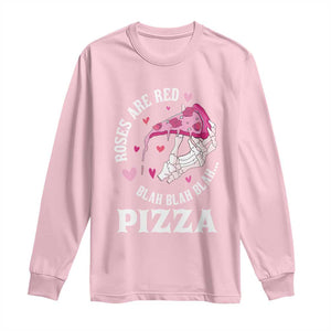 Valentine's Day Long Sleeve Shirt Roses Are Red Blah Skeleton Pizza Funny Food Lover TS09 Light Pink Print Your Wear