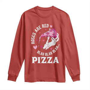 Valentine's Day Long Sleeve Shirt Roses Are Red Blah Skeleton Pizza Funny Food Lover TS09 Red Print Your Wear