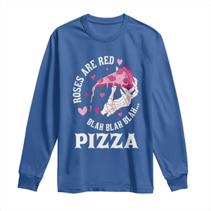 Valentine's Day Long Sleeve Shirt Roses Are Red Blah Skeleton Pizza Funny Food Lover TS09 Royal Blue Print Your Wear