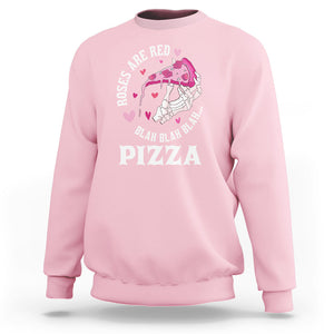 Valentine's Day Sweatshirt Roses Are Red Blah Skeleton Pizza Funny Food Lover TS09 Light Pink Printyourwear