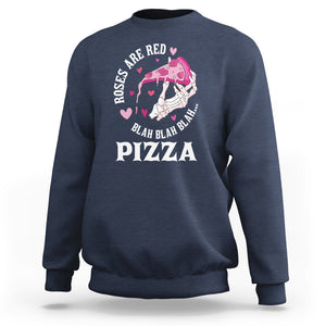 Valentine's Day Sweatshirt Roses Are Red Blah Skeleton Pizza Funny Food Lover TS09 Navy Printyourwear