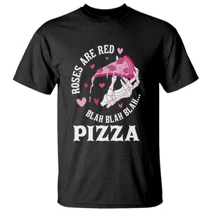 Valentine's Day T Shirt Roses Are Red Blah Skeleton Pizza Funny Food Lover TS09 Black Printyourwear